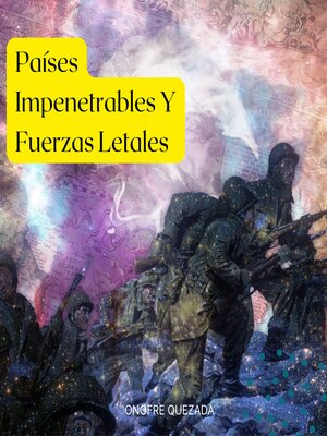 cover image of Países Impenetrables Y Fuerzas Letales